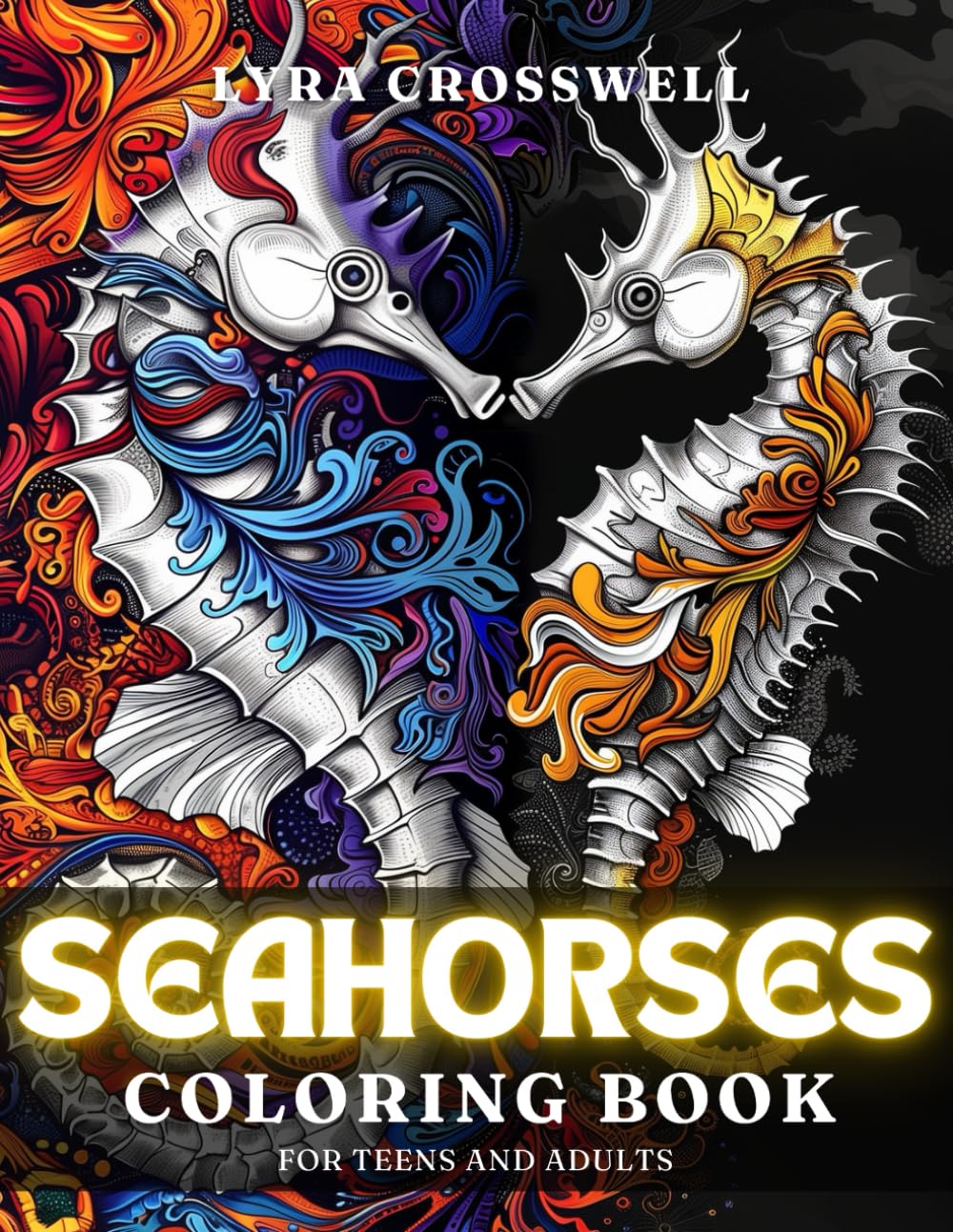 Seahorse Coloring Book - 50 Coloring Pages for Adults & Teens: A Serene Coloring Journey Designed for Seahorse Enthusiasts. (Animals Coloring Books)