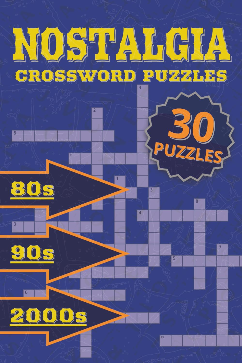 Nostalgia Crossword Puzzles: 80s, 90s, 2000s Crossword Puzzles with Easy to Read Print| 6x9 inches, 600 pages | 30 Puzzles | Gift for Vacation and Relaxation, For Teens and Adults
