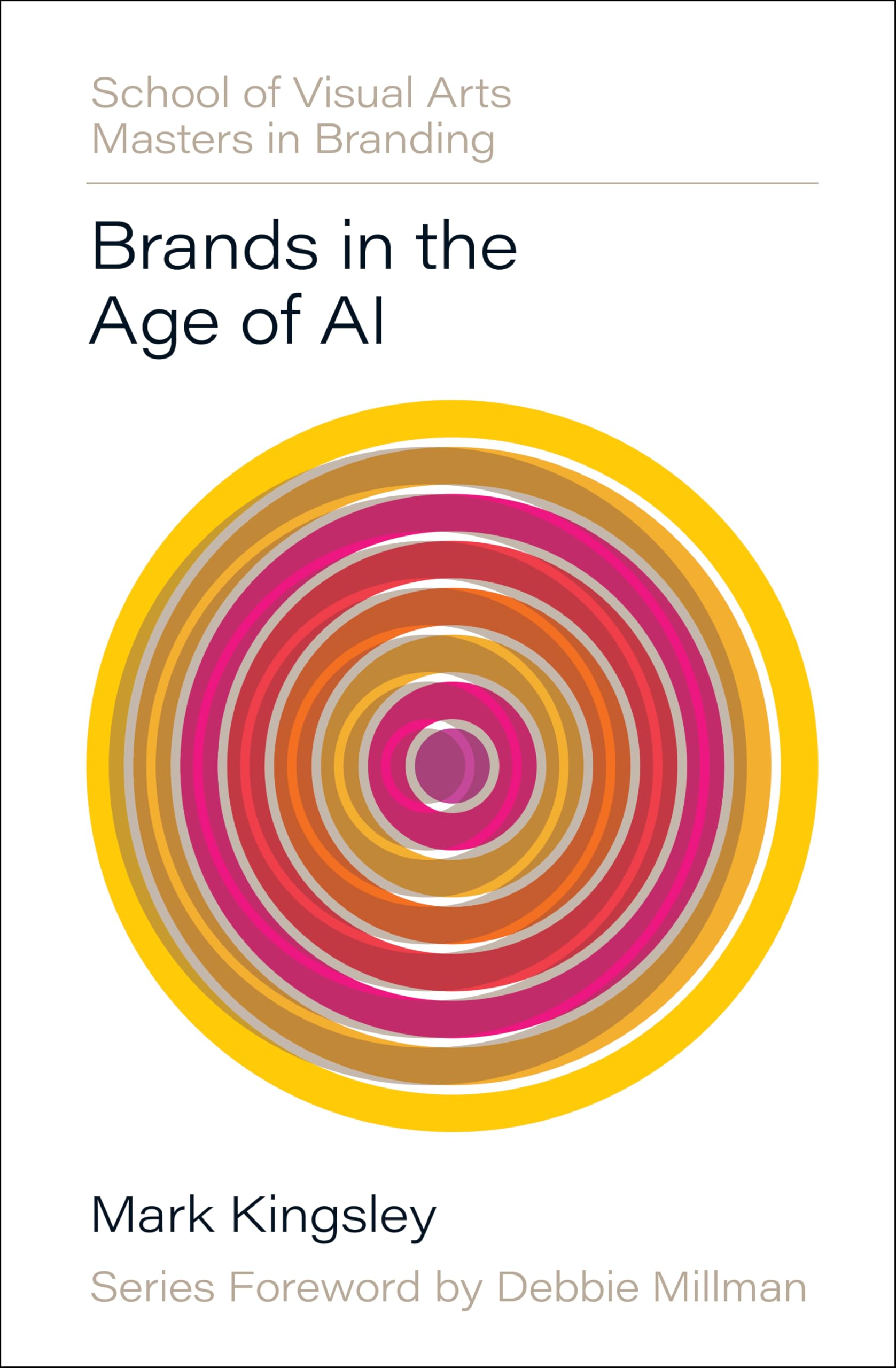 Brands in the Age of AI: (SVA Masters in Branding).by Kingsley, Kingsley, New..#