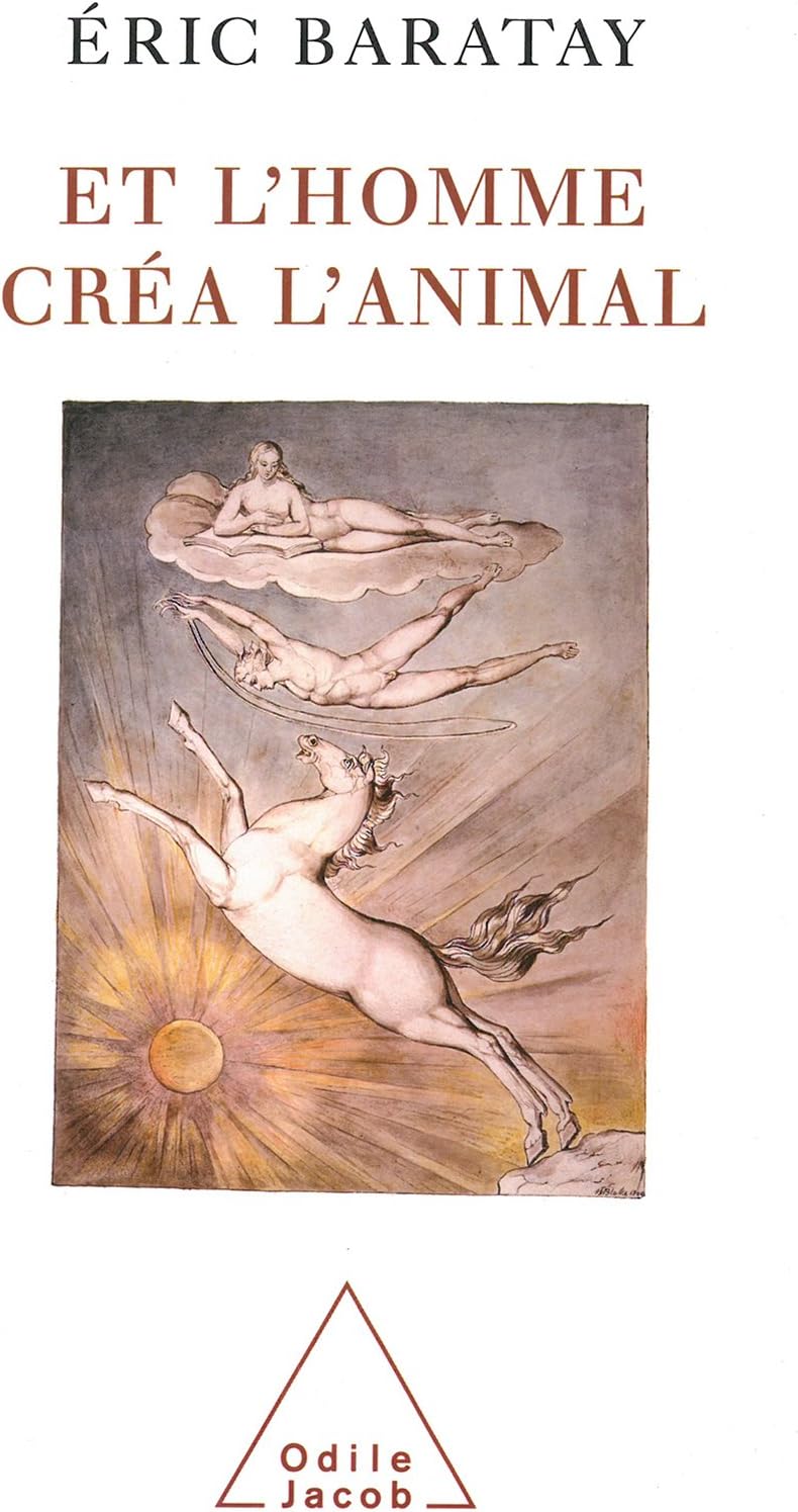 Et l'homme créa l'animal: Histoire d'une condition (SCIENCE HUM) (French Edition)