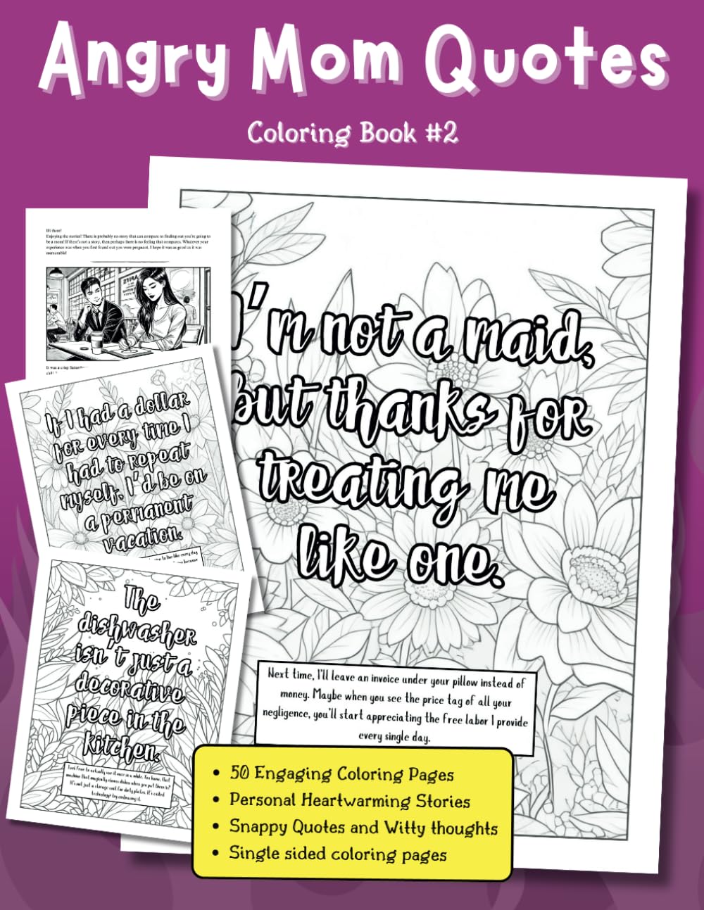 Coloring Books for Women: Angry Mom #2 - Unappreciated, Unvalued, Enraged.: Coloring Pages filled with sayings, witty thoughts, and heartwarming ... (Coloring Books for Women - Angry Mom Series)