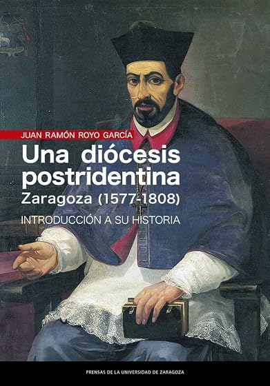 Una diócesis postridentina: Zaragoza