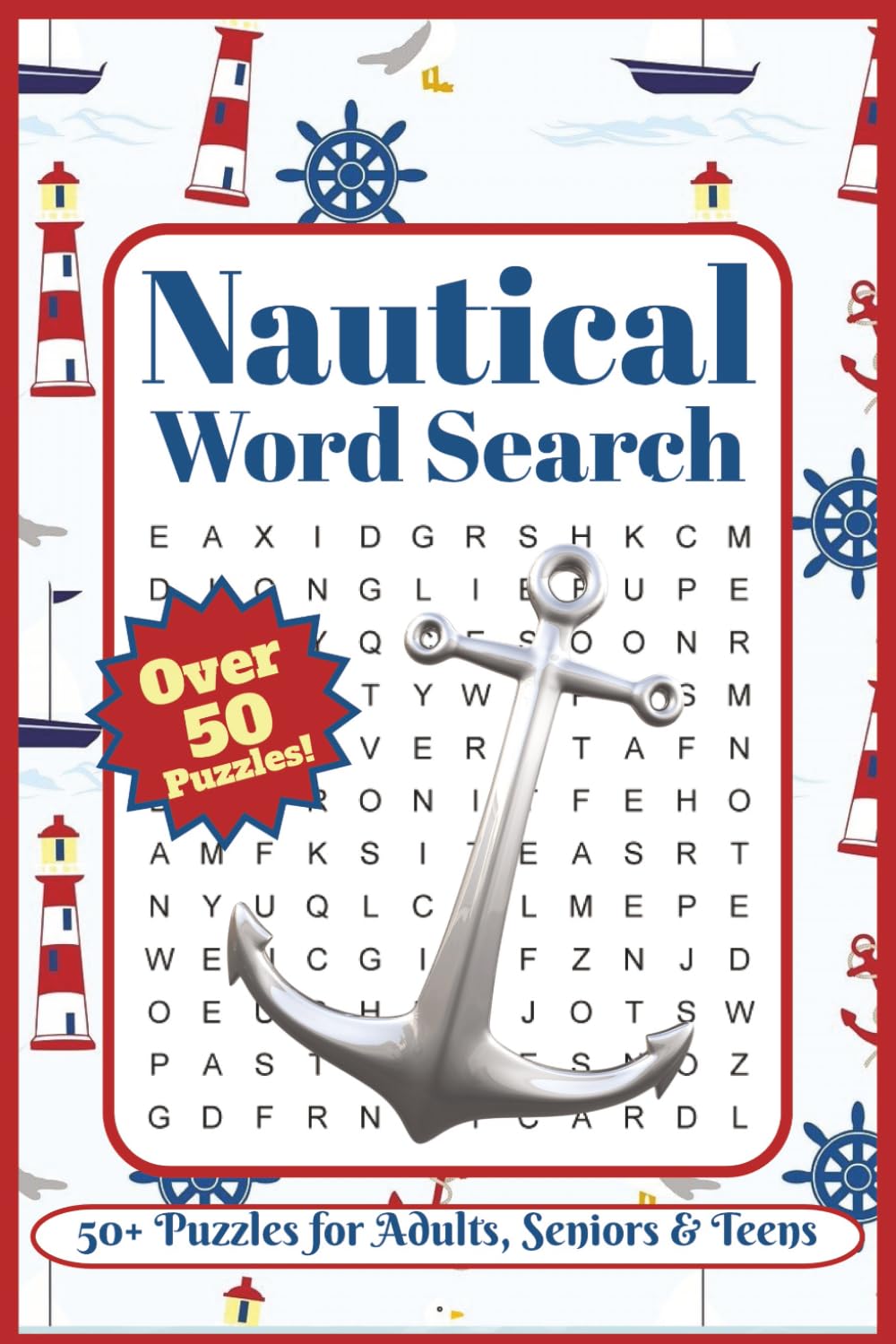 Nautical Word Search Puzzle Book: 50+ Word Find Puzzles! Explore Ships, Oceans, and Sailing Terms in Fun Word Searches