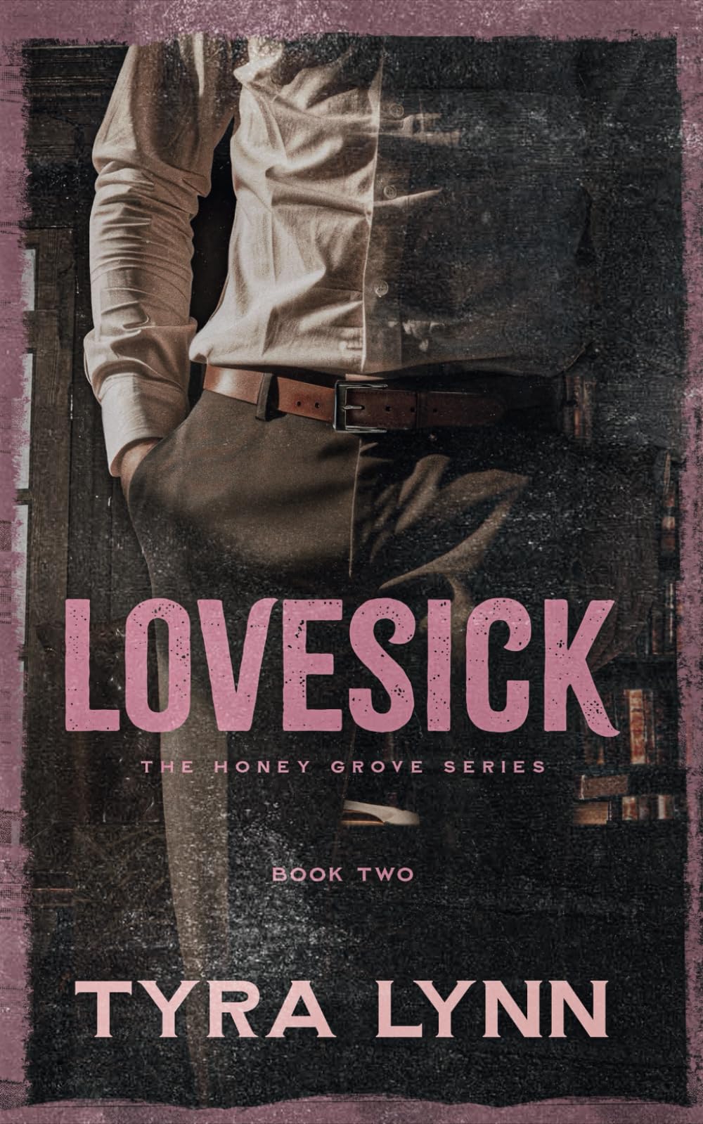 Lovesick: A Small Town, Single Mom Romance (The Honey Grove Series)