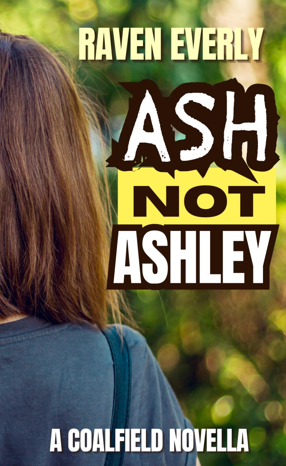 Ash Not Ashley: A Coalfield Novella