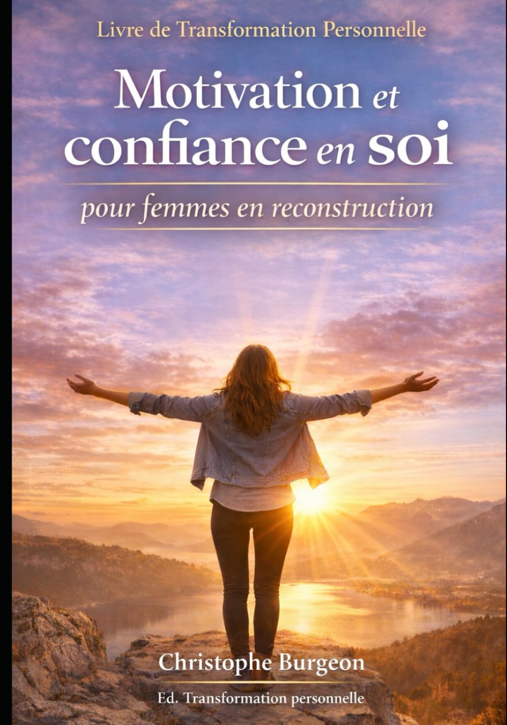 Livre de Transformation Personnelle Motivation et confiance en soi pour femmes en reconstruction