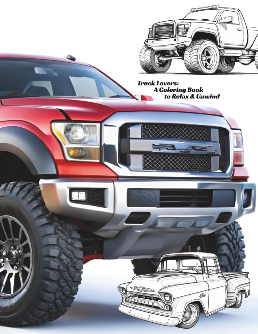 Truck Lovers: A Coloring Book to Relax & Unwind (multi-vehicle 8.5x11 coloring book series)