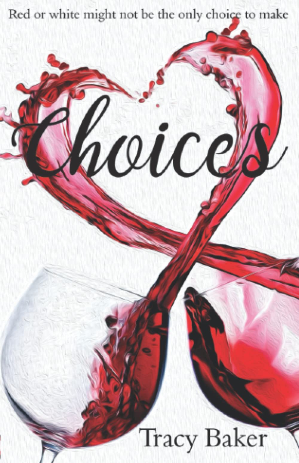 Choices: Red or white might not be the only choice to make
