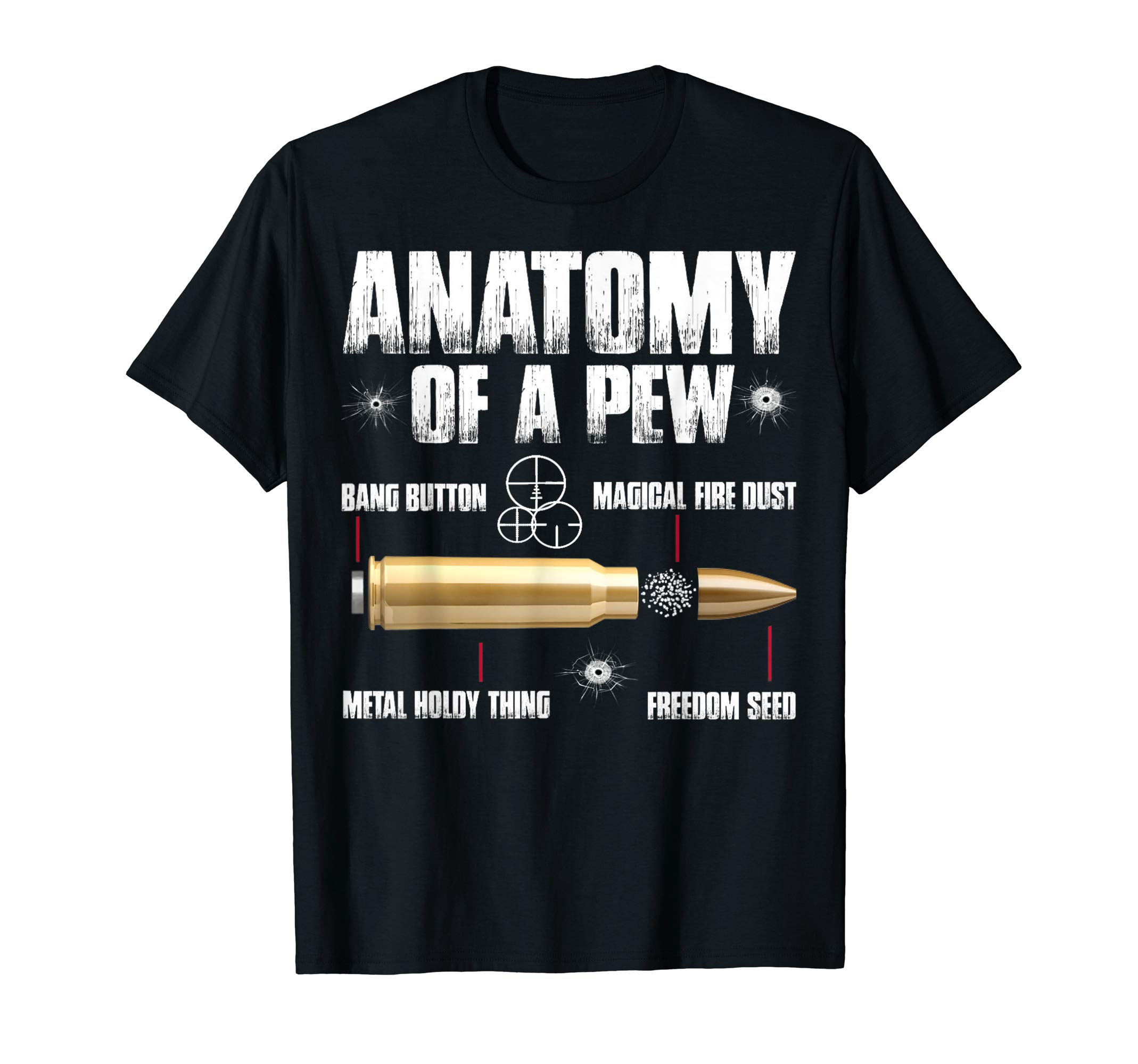 Funny Anatomy Of A Pew Gift Men or WomenAnatomy Of A Pew Pew - Ammo Gun Lovers T-Shirt