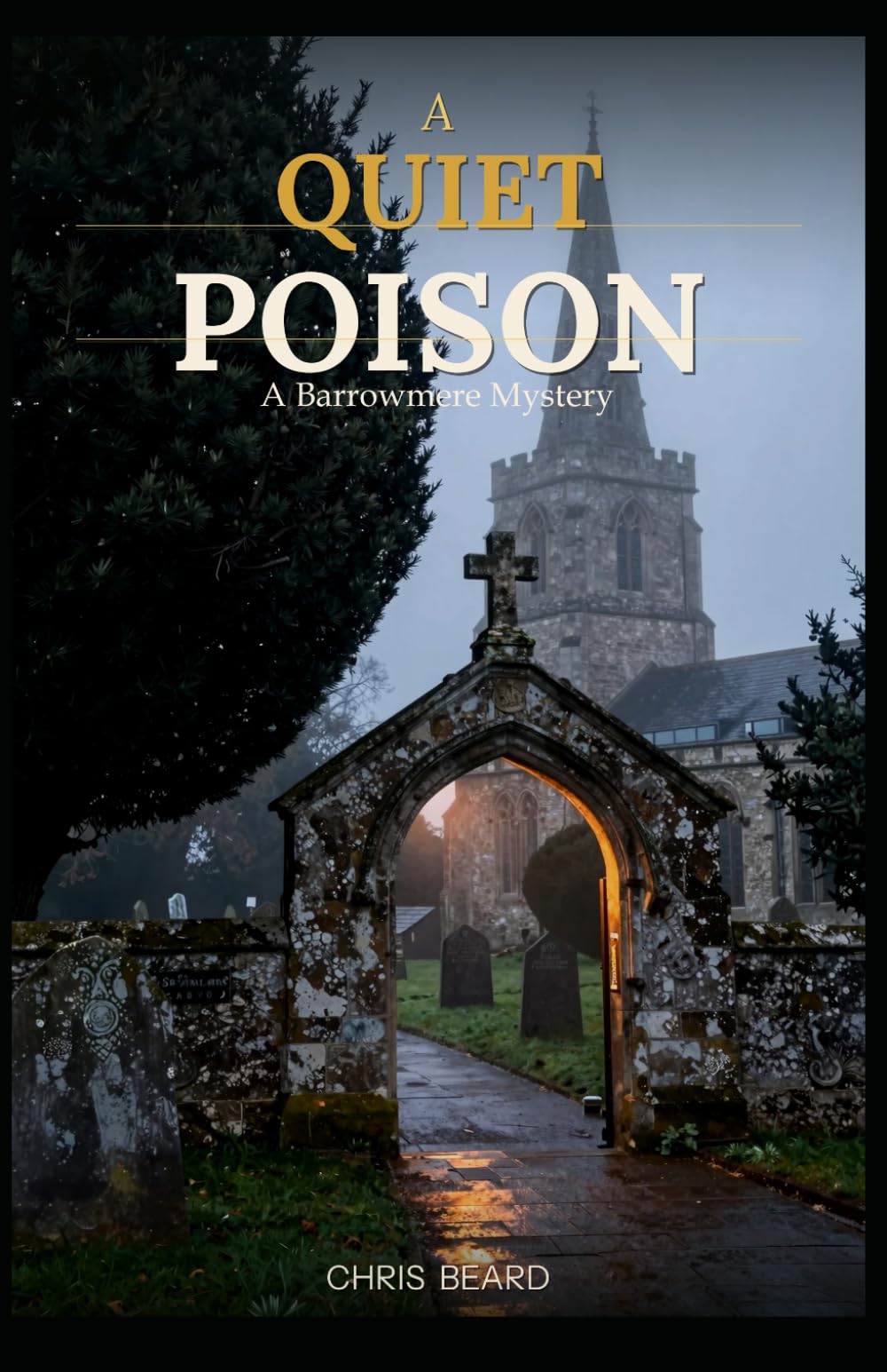 A Quiet Poison: A Barrowmere Mystery (The Barrowmere Murders)