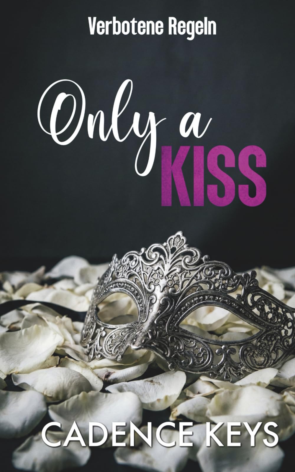Verbotene Regeln: Only A Kiss: Eine Romanze mit Altersunterschied