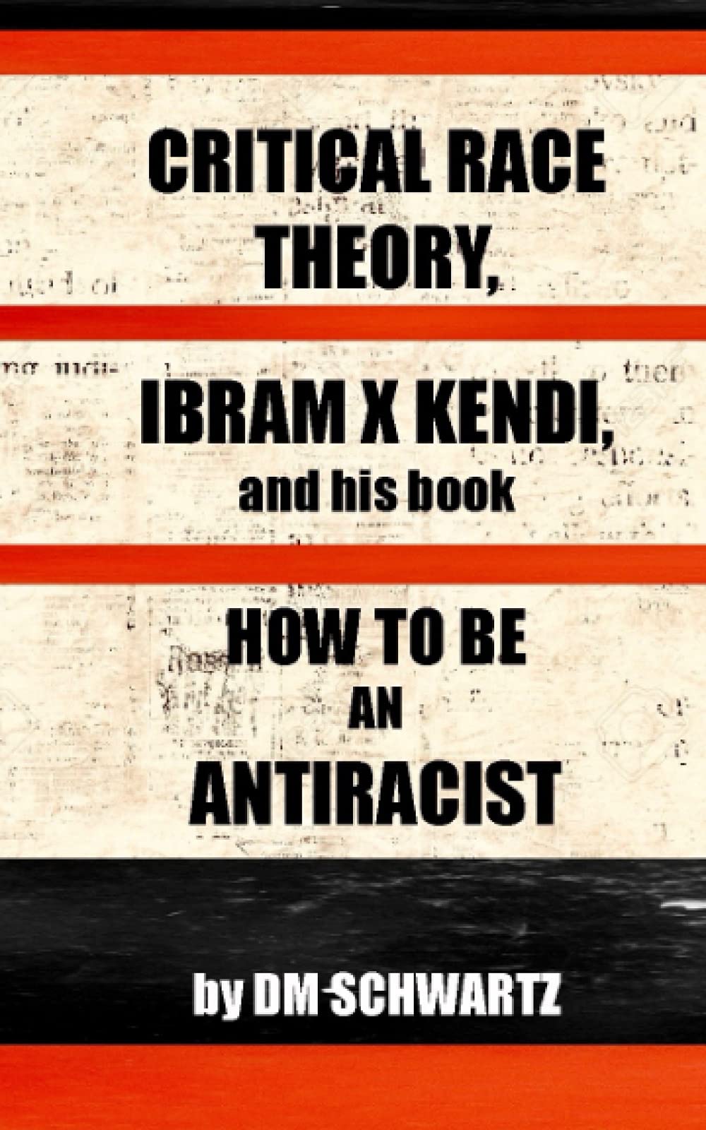 Critical Race Theory, Ibram X. Kendi and his Book How to be an Antiracist