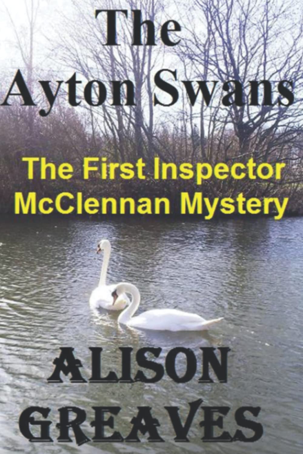 The Ayton Swans: The First Inspector McClennan Mystery (The Inspector McClennan Mysteries)