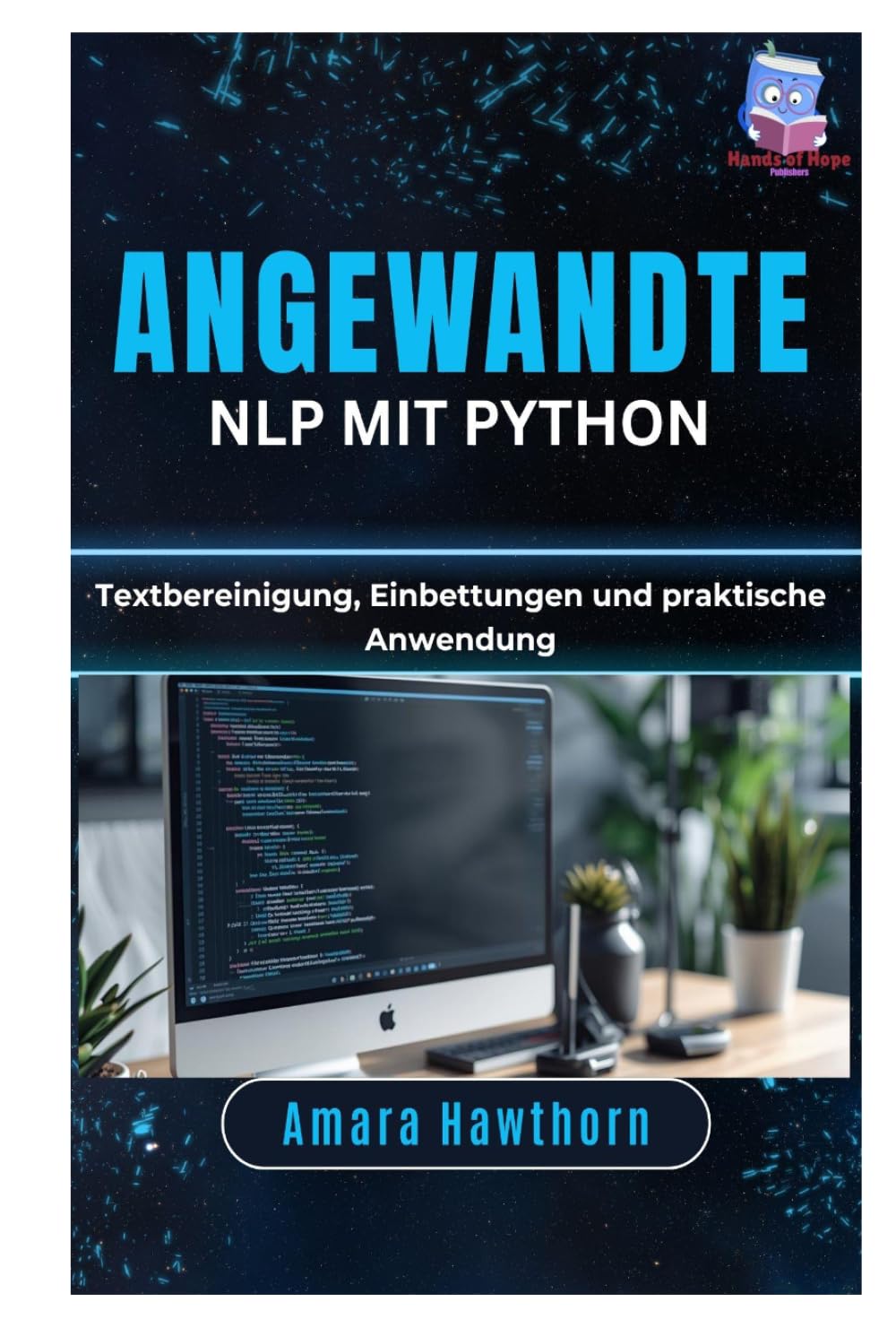 Angewandte NLP mit Python: Textbereinigung, Einbettungen und praktische Anwendung