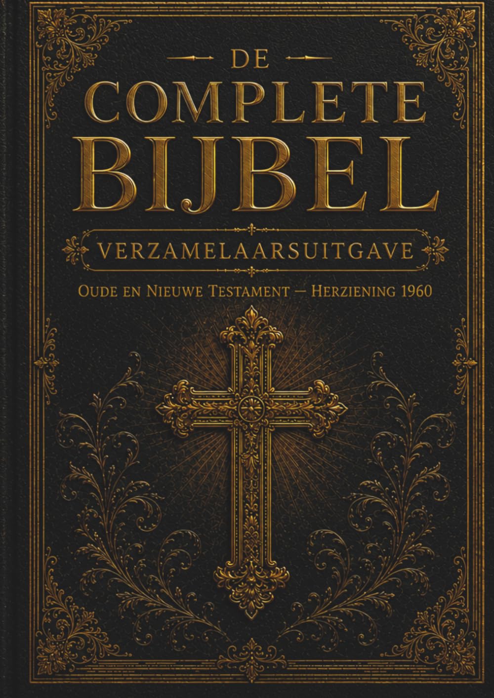 De Complete Bijbel — Collectors Edition: De originele 66 boeken van het Oude en Nieuwe Testament | King James Version met Inleiding | Klassieke grootletterige dubbele kolomindeling