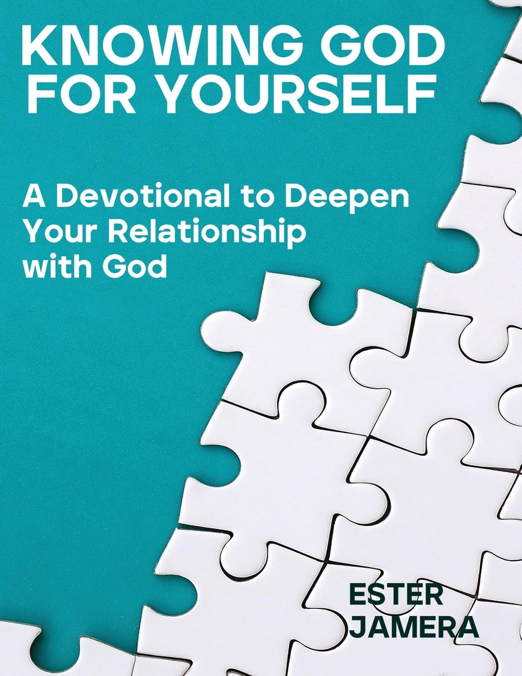 Knowing God for Yourself: A Devotional to Deepen Your Relationship with God