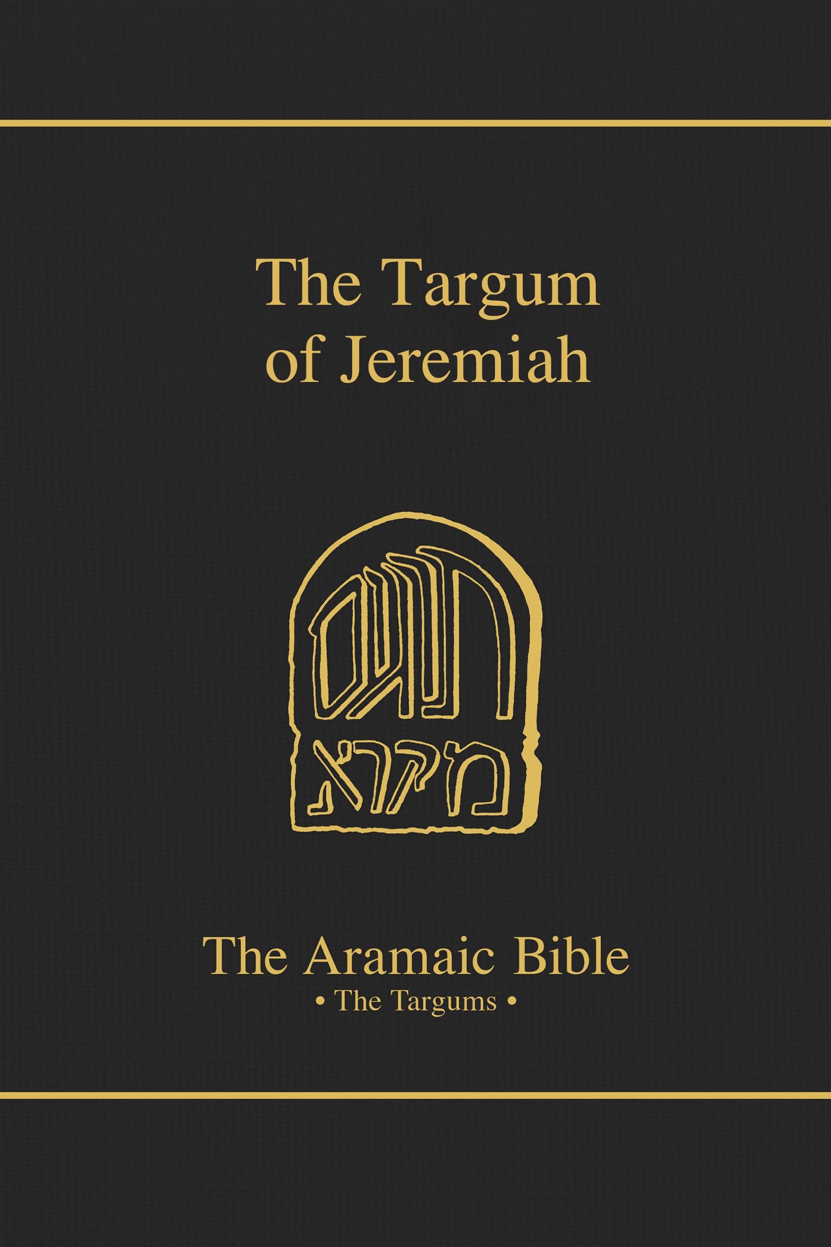 The Targum of jeremiah (The Aramaic Bible) (Volume 12)