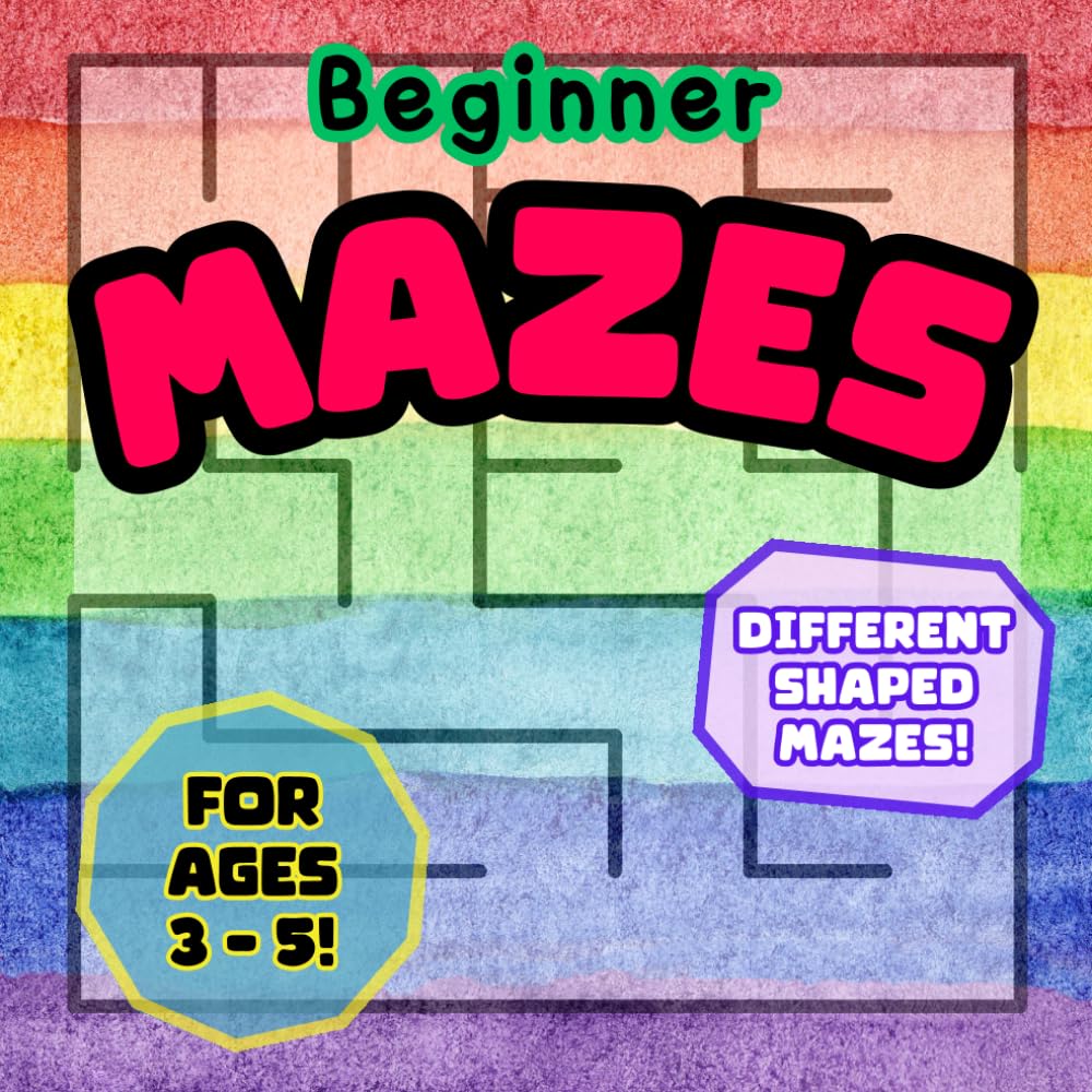 Beginner Mazes: For Kids Ages 3-5, Fun Maze Activity Book For Young Children, Learning, Simple, Kindergarten, Preschool