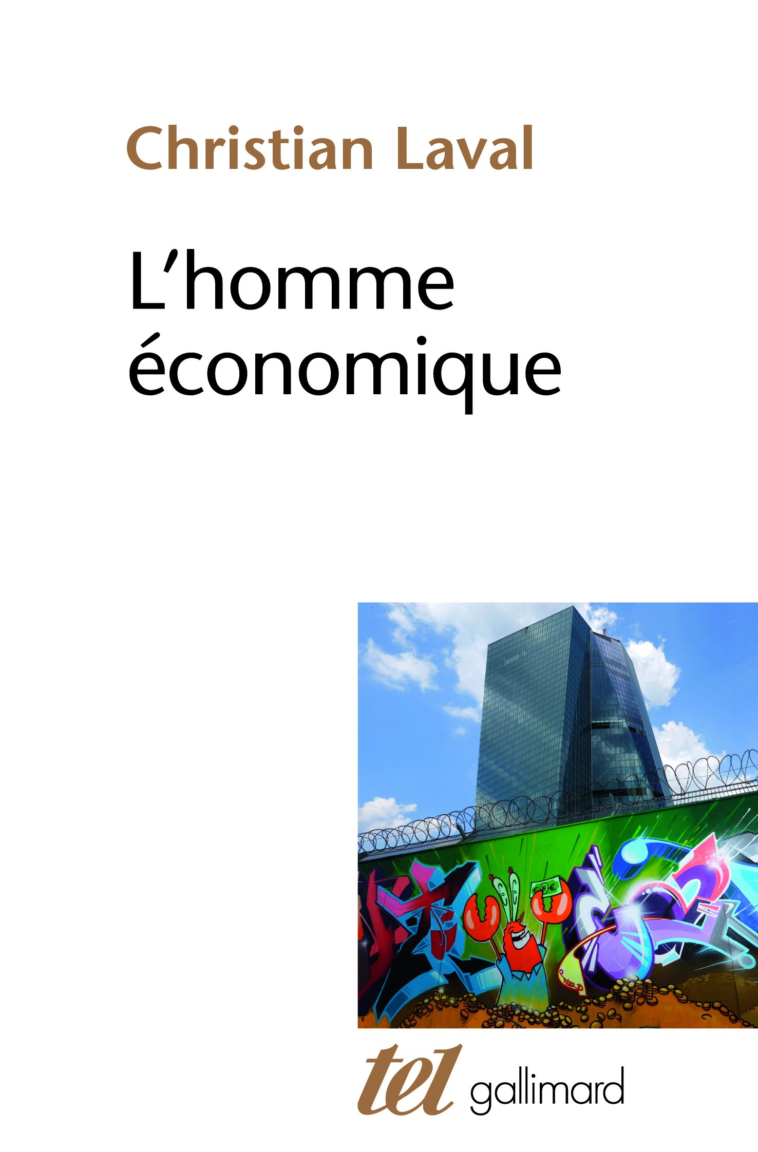 L'homme économique: Essai sur les racines du néolibéralisme (Tel)