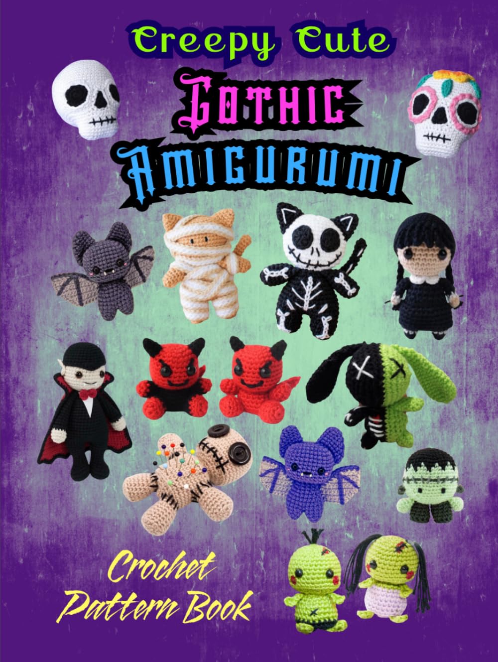 Creepy Cute Gothic Amigurumi Crochet Pattern Book