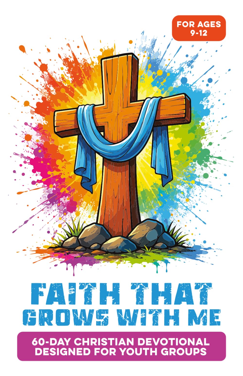 Faith That Grows With Me | A 60-Day Youth Group Bible-Guided Devotional for Boys & Girls Ages 9-12: About Faith, Identity, Confidence, Friendship, Big ... Closer to God (Christian Family Devotionals)