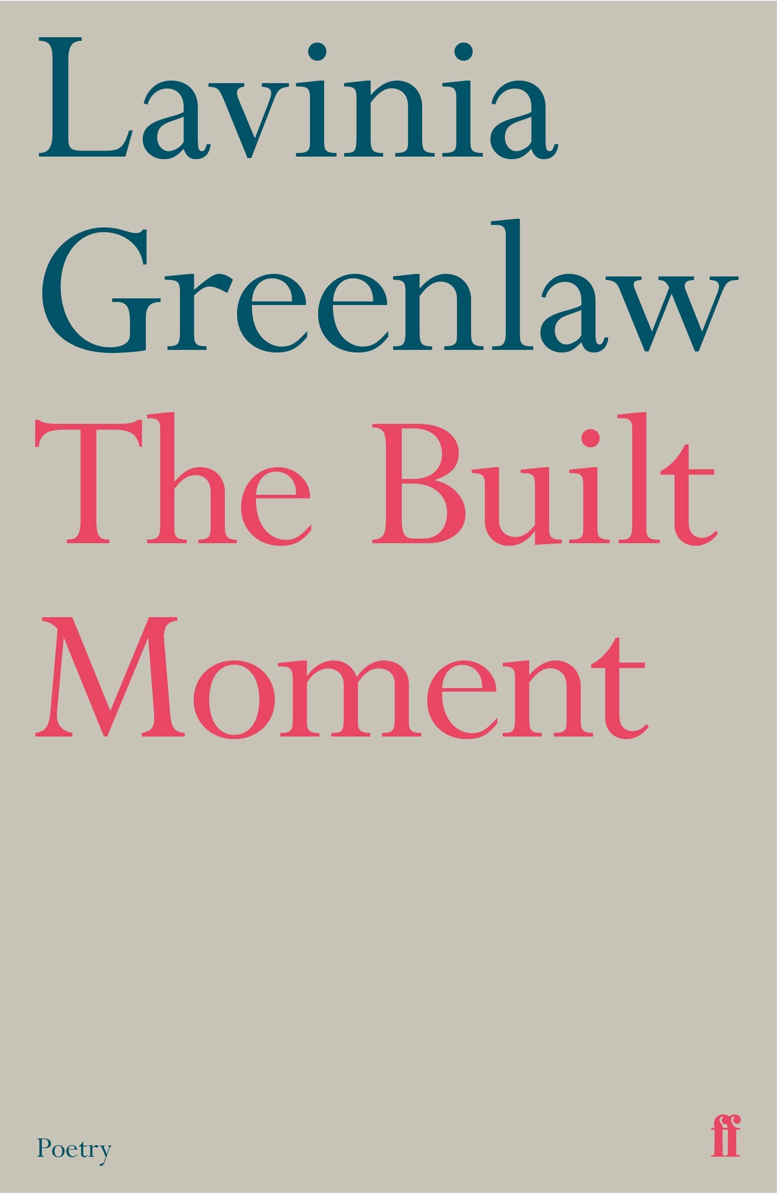 The Built Moment by Lavinia Greenlaw PAPERBACK 9780571347117