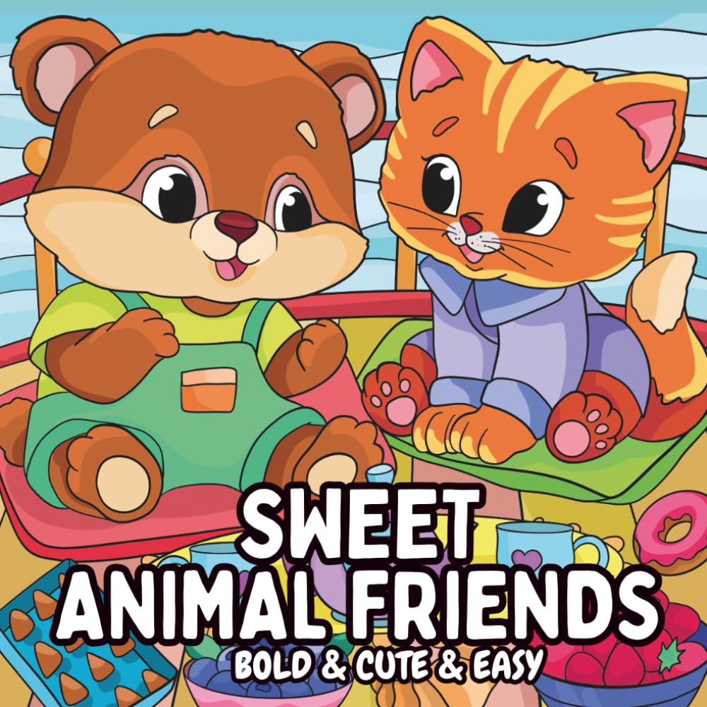 Sweet Animal Friends: A Bold & Cute & Easy Animal Coloring Book for Adults and Kids Filled with Heartwarming Moments of Animals Working, Playing, and Enjoying Life Together.