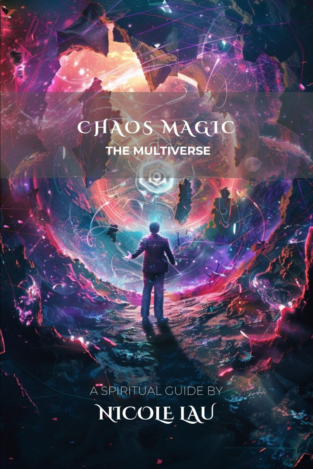 Chaos Magic: The Multiverse (Chaos Magic Codex)