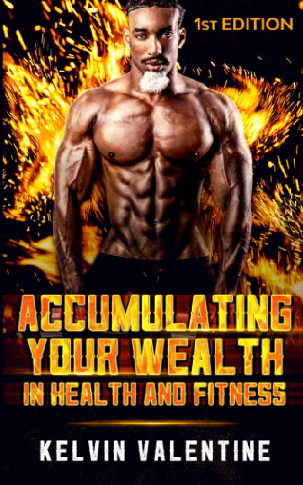 ACCUMULATING YOUR WEALTH IN HEALTH AND FITNESS