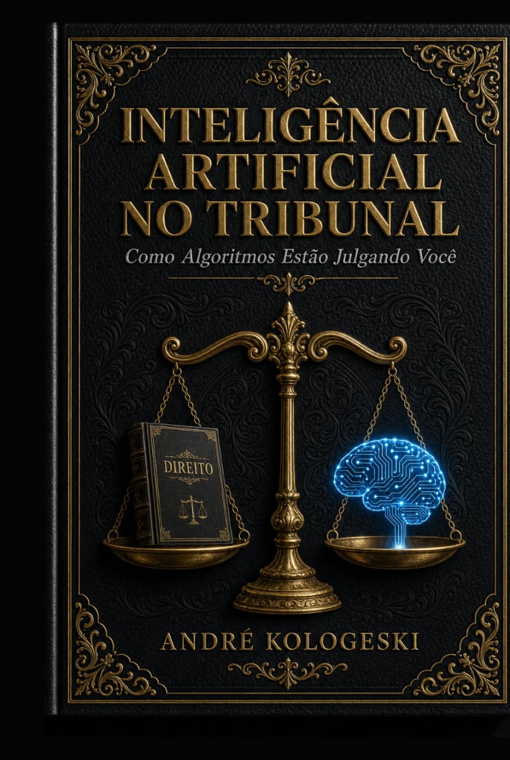 Inteligência Artificial no Tribunal: Como Algoritmos Estão Julgando Você