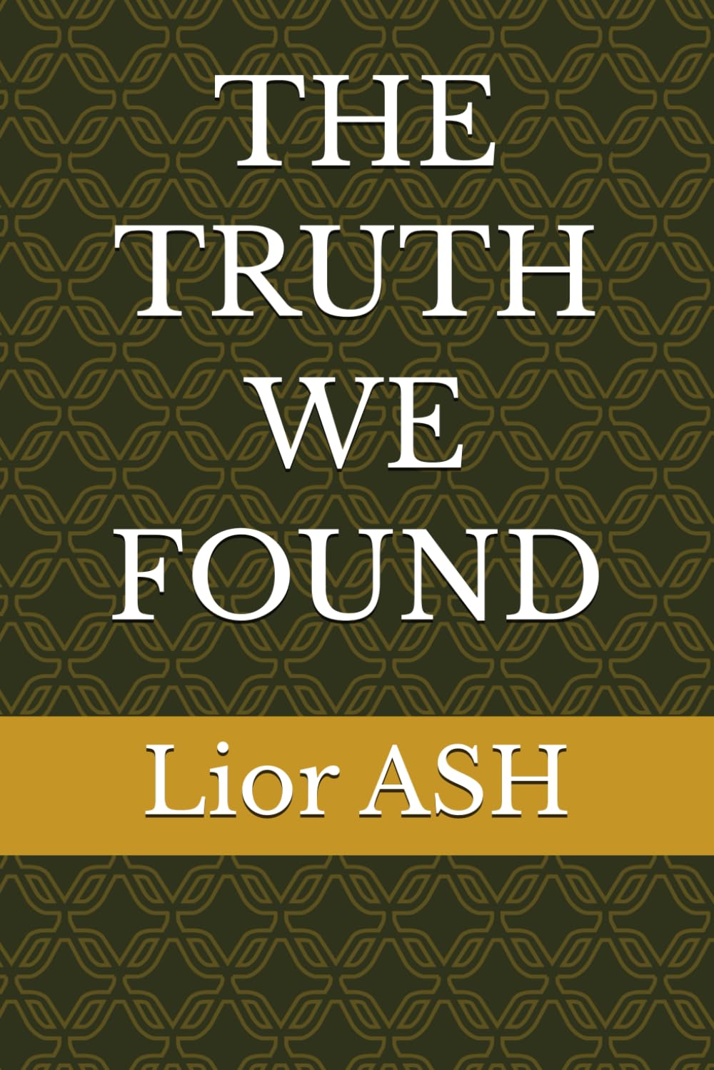 THE TRUTH WE FOUND