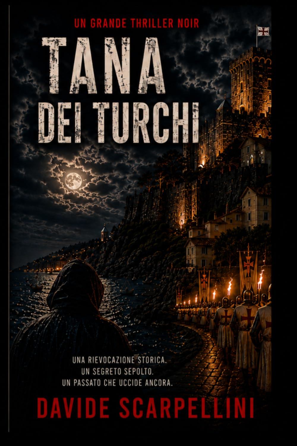 TANA DEI TURCHI: UNA RIEVOCAZIONE STORICA,UN SEGRETO SEPOLTO, UN PASSATO CHE UCCIDE ANCORA