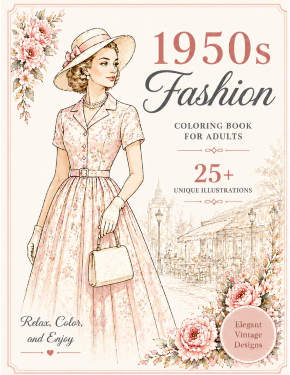 1950s Fashion Coloring Book for Adults: Elegant Vintage Style | 25+ Beautiful Retro Dress Designs for Relaxation and Creativity