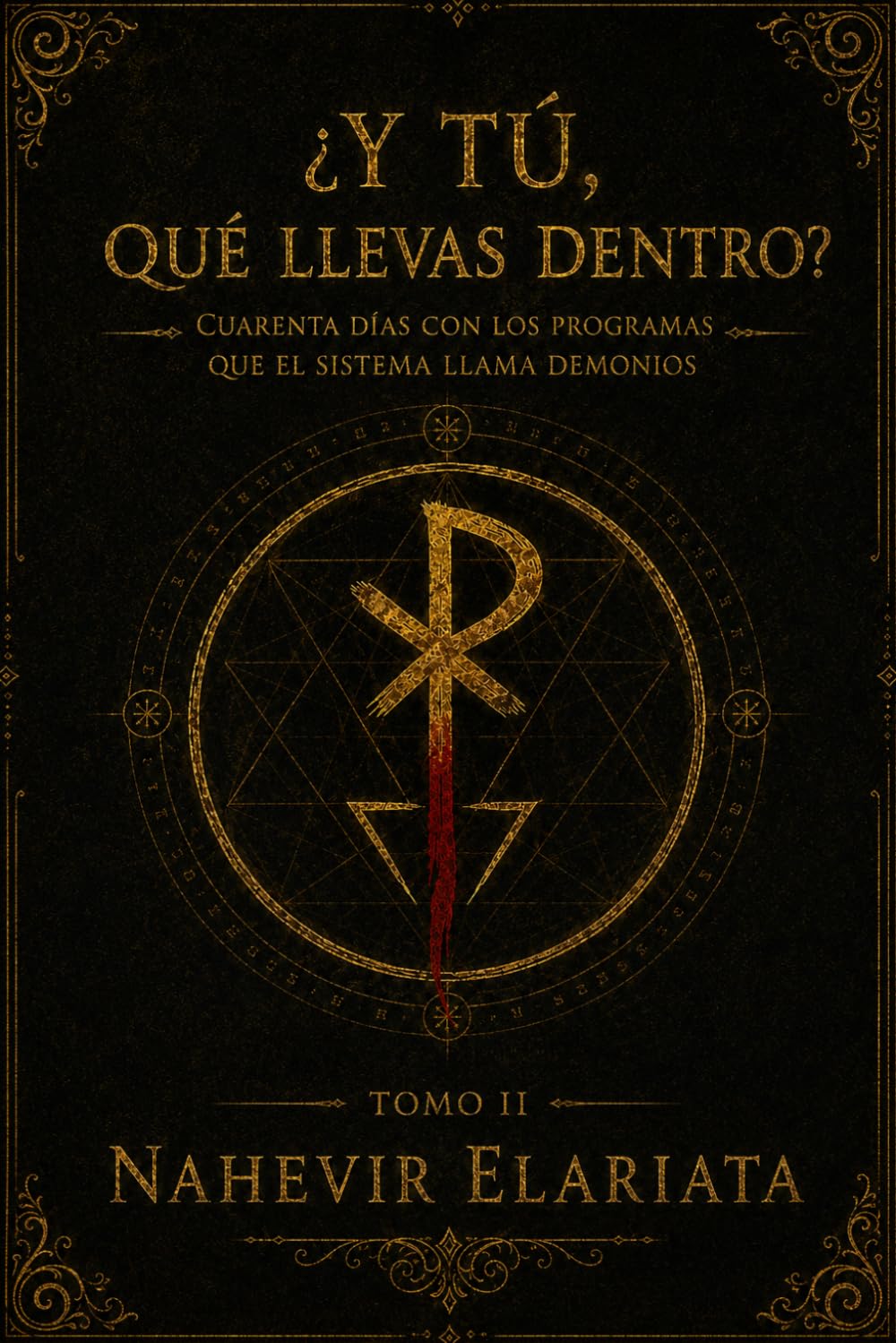 ¿Y tú, qué llevas dentro?: Cuarenta días en la grieta Reinstalar el alma (Código Elariata)