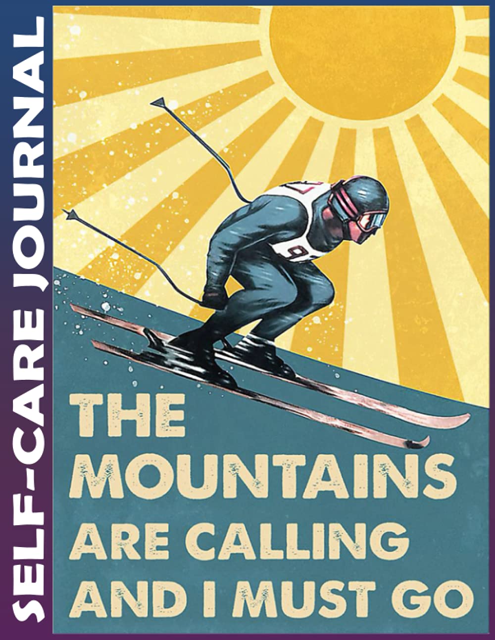 Self-care Journal: Must Go Skiing Invest 10 minutes daily to Physical, Mental and Emotional Health Planner, To Do Tracker Notebook Record Book with ... Organizing, College Ruled 110 Pages Undated