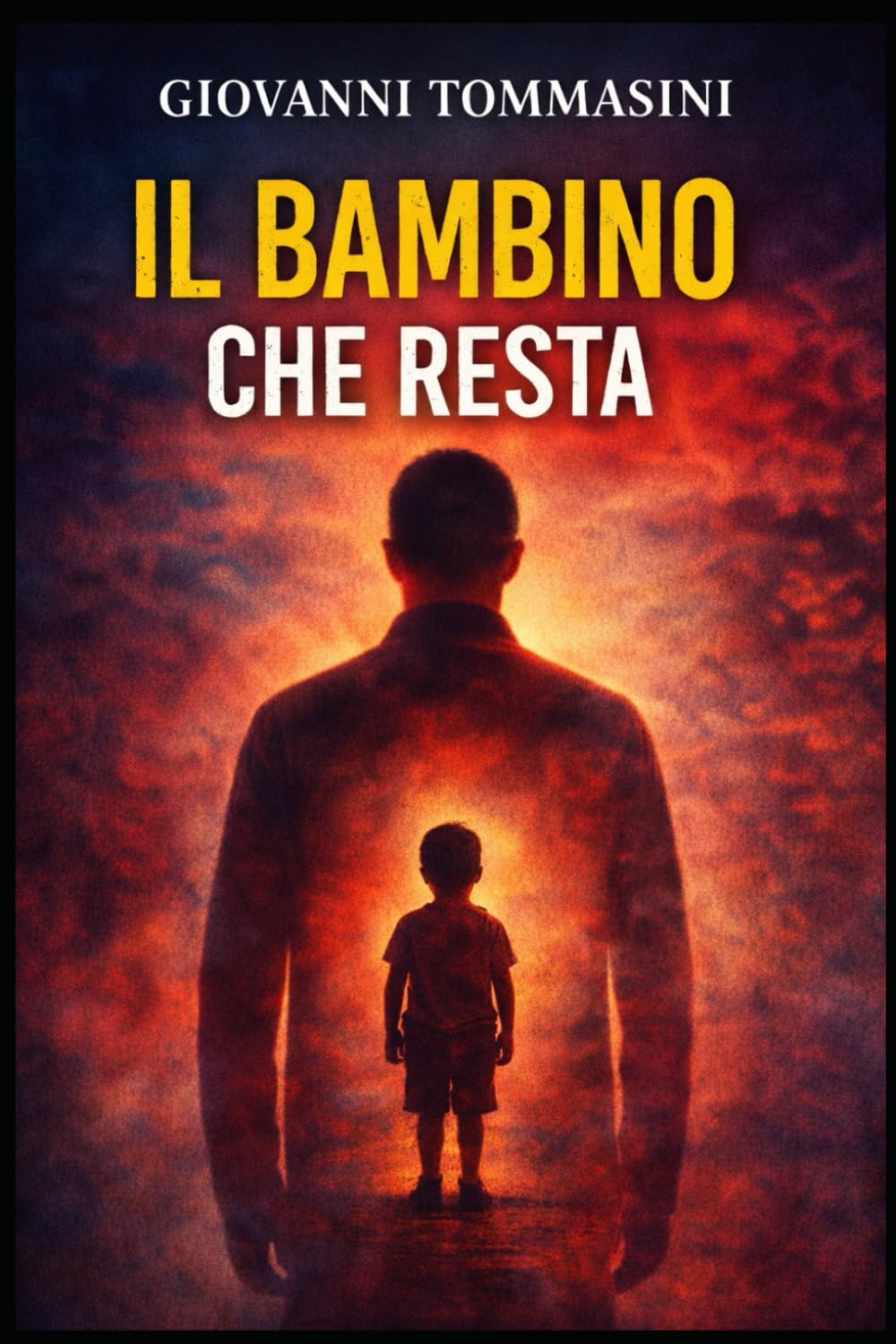 IL BAMBINO CHE RESTA (La felicità possibile. Frammenti di resilienza quotidiana.)