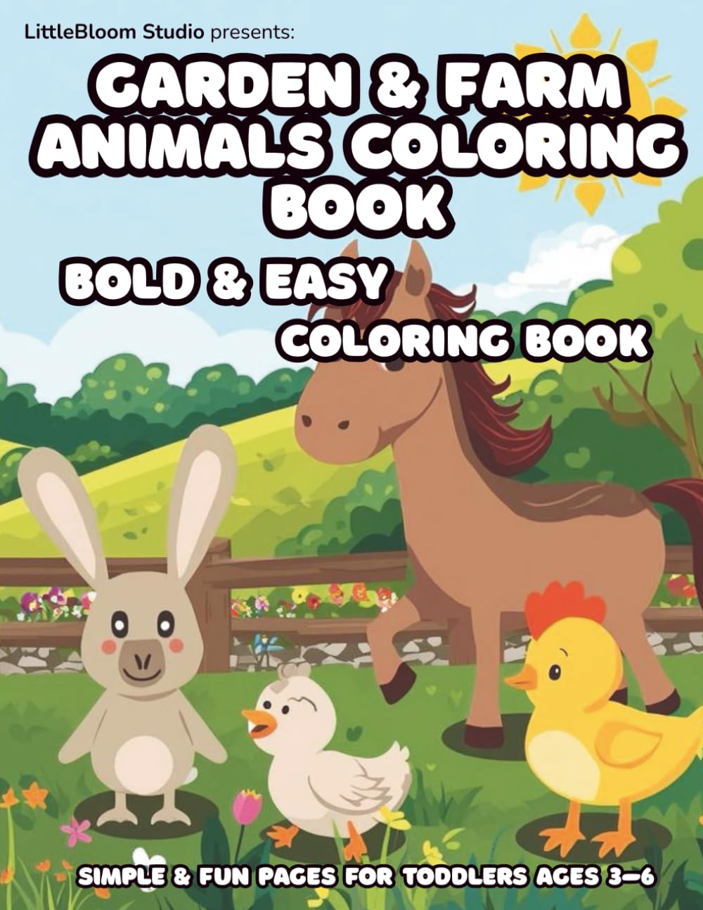 Garden & Farm Animals Coloring Book: Fun Farm & Garden Scenes with Animal Habitats For Kids Ages 3–6 (LittleBloom Studio Coloring Books)