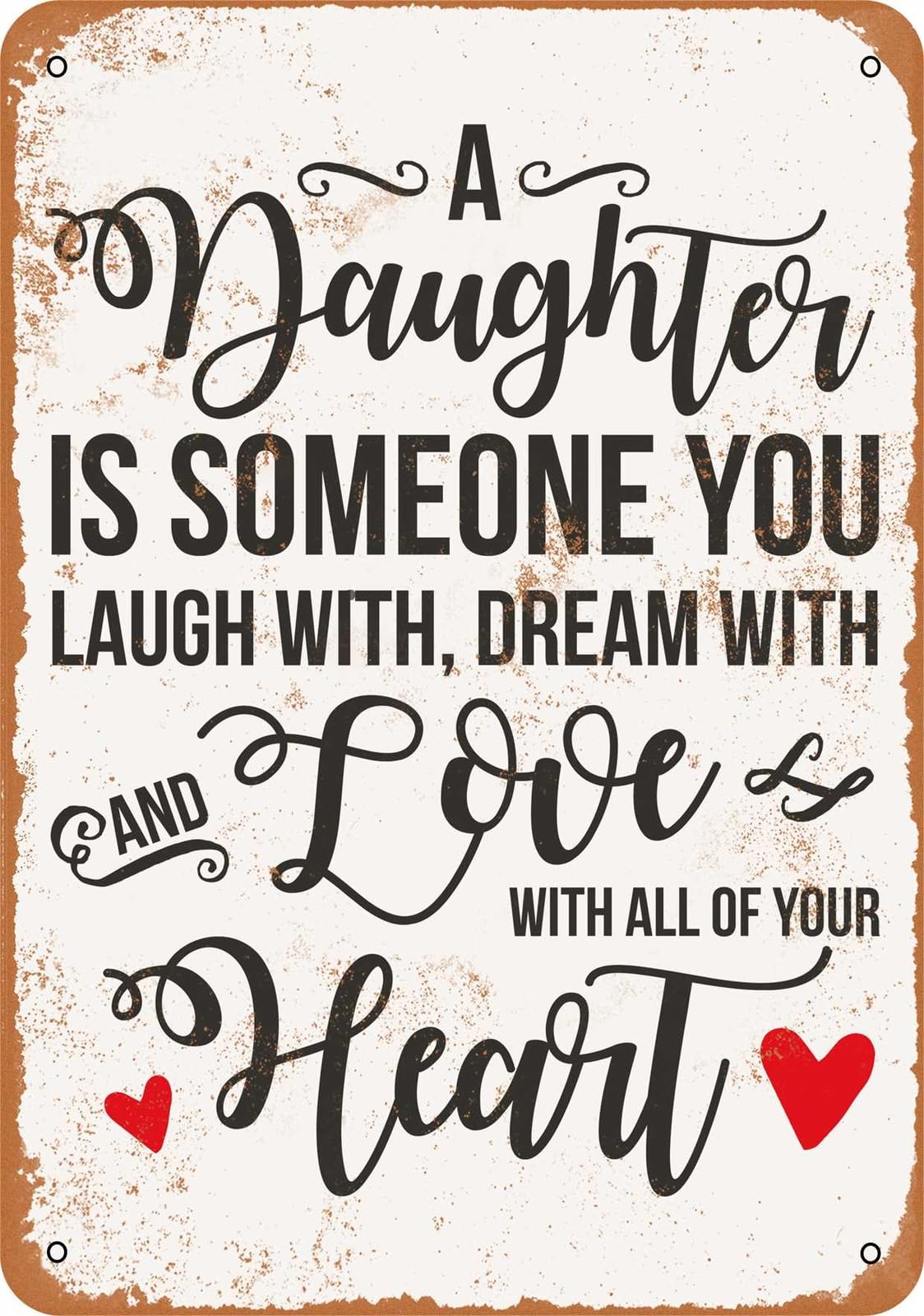 Miaomansenstore Metal Sign - A Daughter To Laugh, Dream And Love With - Vintage Look Home Decor