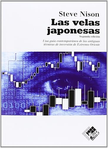 Las velas japonesas: una guía contemporánea de las antiguas técnicas de inversión de Extremo Oriente