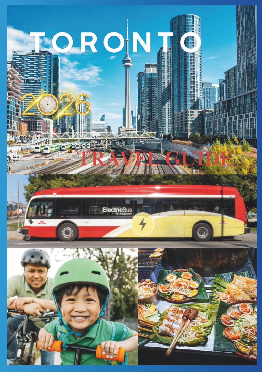 TORONTO TRAVEL GUIDE 2026: Explore, Experience, and Enjoy Toronto in 2026