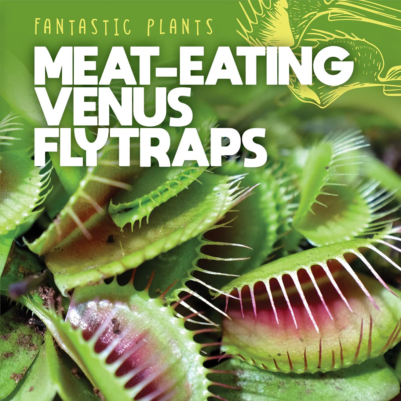 Meat-Eating Venus Flytraps