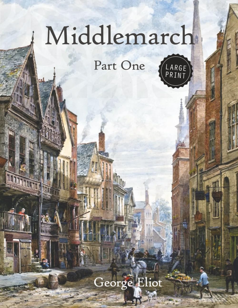 Middlemarch: Part One (Large Print)