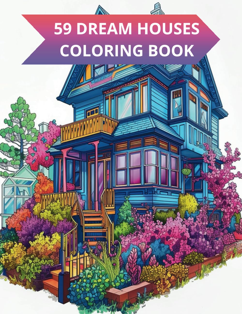 59 Dream Houses to Spark Imagination and Relaxation: Whimsical Cartoon Houses for Women - A Coloring Book with Unique Backgrounds for Creative Soothing Backdrops