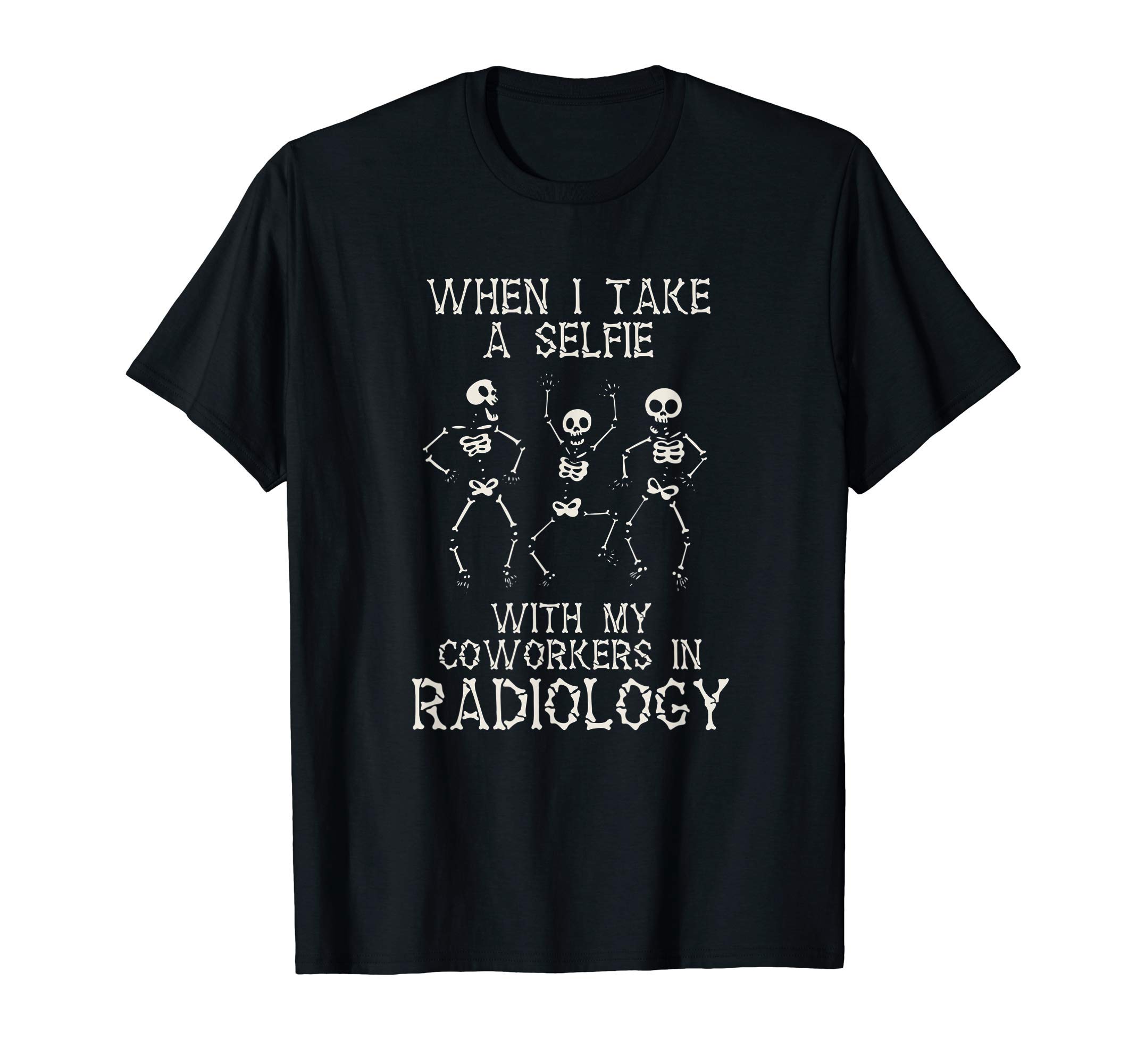 Doctor X-Rays Medicine GiftsRadiology Coworkers Selfie Skeleton Medicine Rad Tech T-Shirt