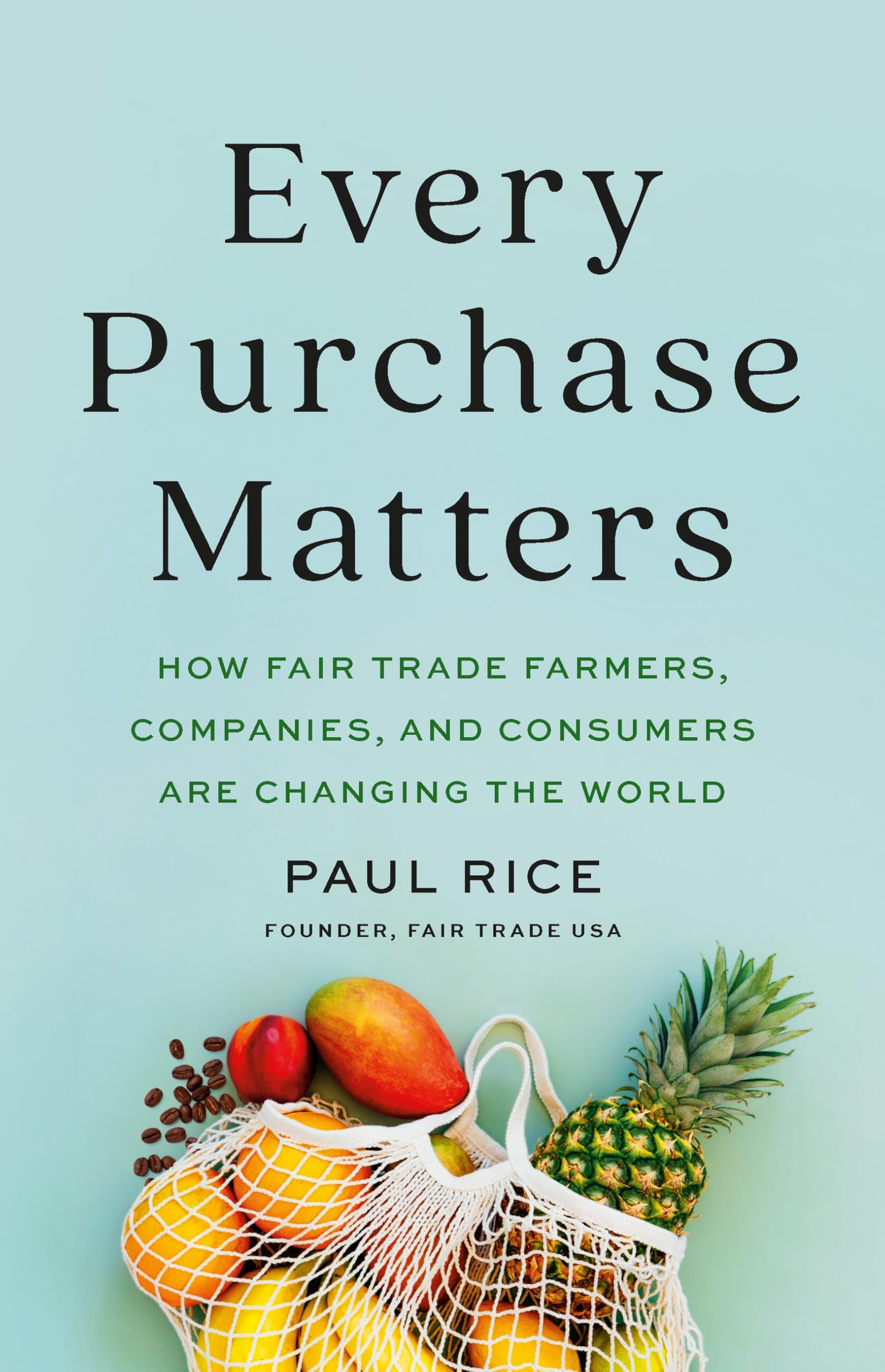 Every Purchase Matters: How Fair Trade Farmers,. Rice, Rice,**
