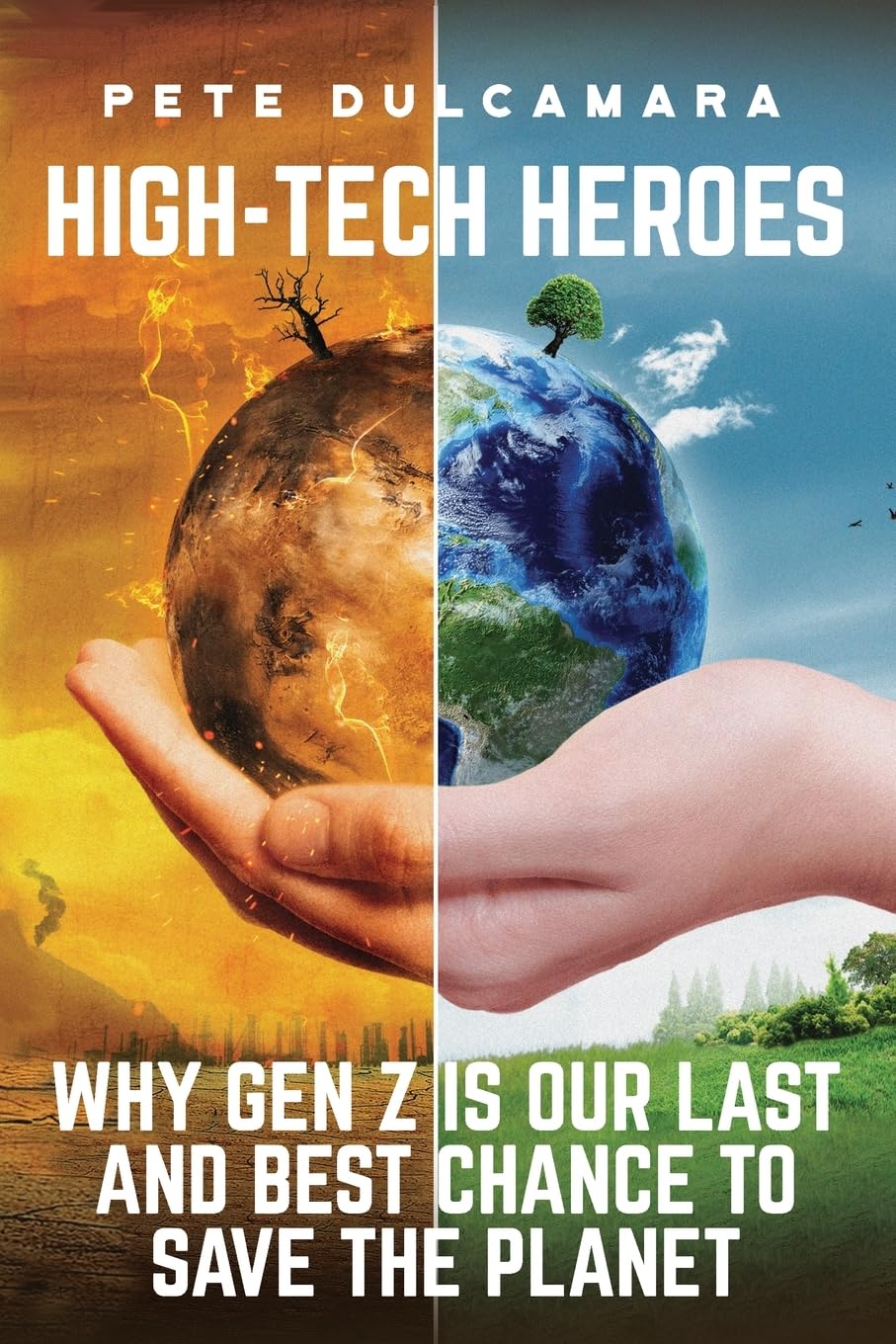 High-Tech Heroes: Why Gen Z Is Our Last And Best Chance To Save The Planet