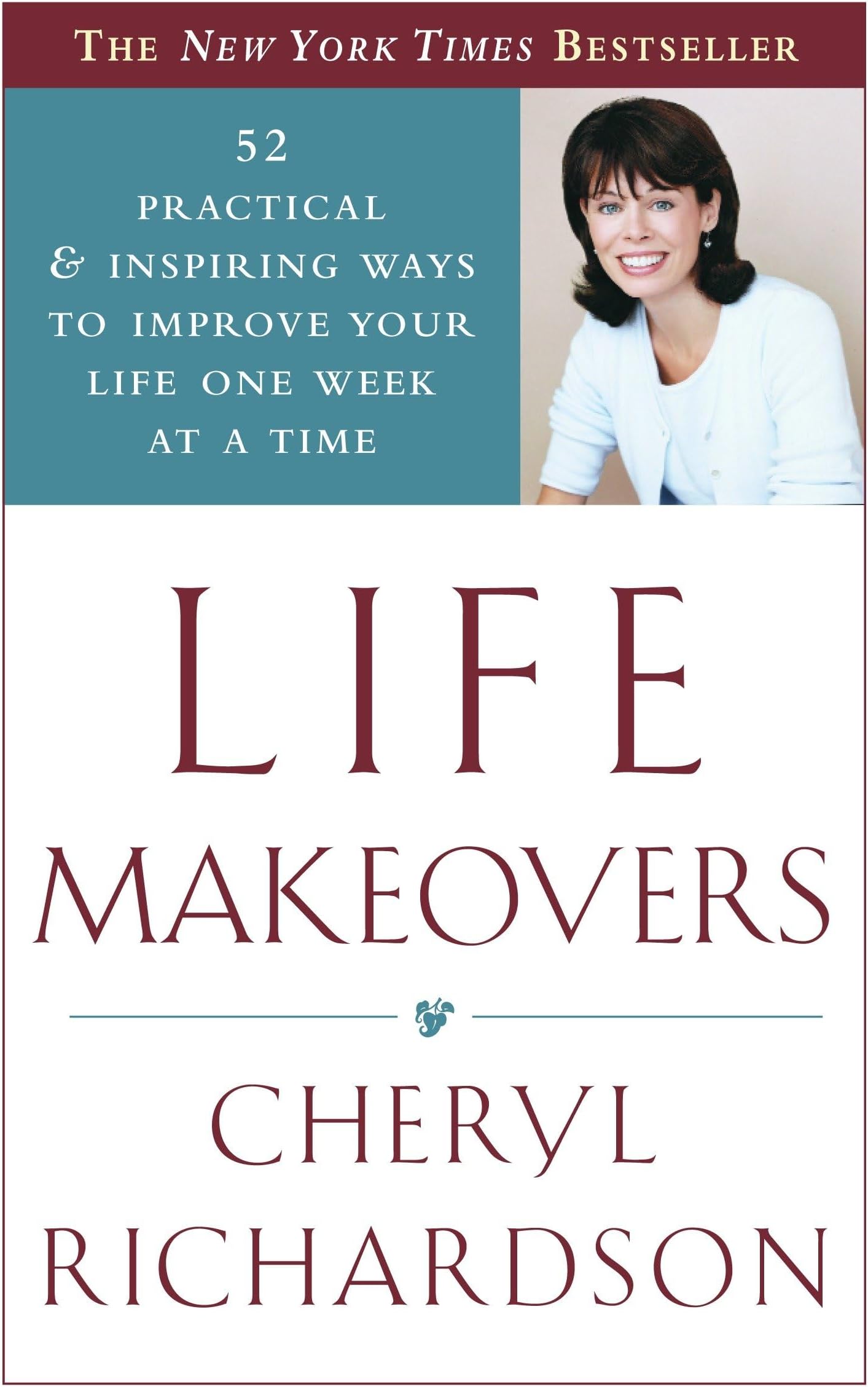 Life Makeovers: 52 Practical & Inspiring Ways to Improve Your Life One Week at a Time Paperback – December 24, 2002