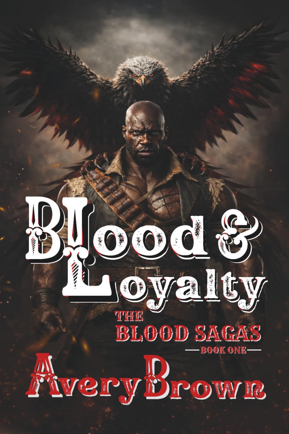 The Blood Sagas: Book 1 - Blood & Loyalty