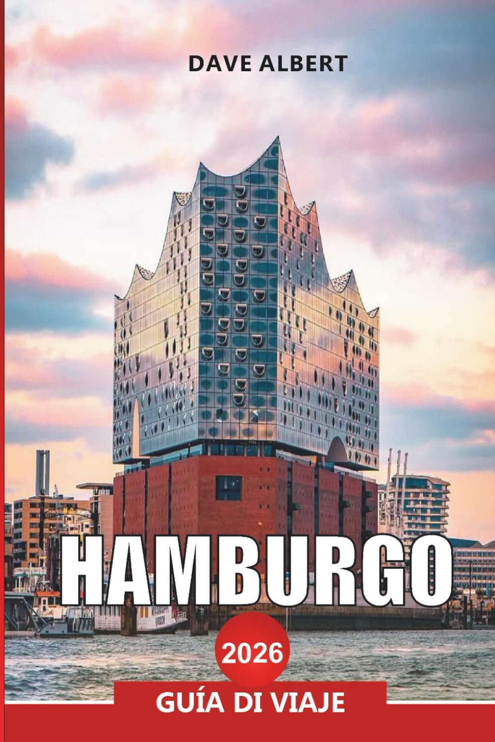 HAMBURGO Guía de viaje 2026: Viaje a lugares de interés, restaurantes y gemas ocultas del norte de Alemania