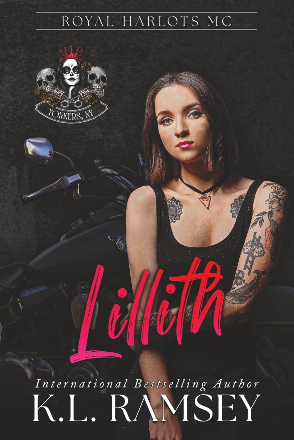Lillith: Royal Harlots MC, RHMC, RBMC, Royal Bastards MC, Found family, Alpha hole, Female Bikers: 2 (Royal Harlots: Yonkers, NY Chapter)